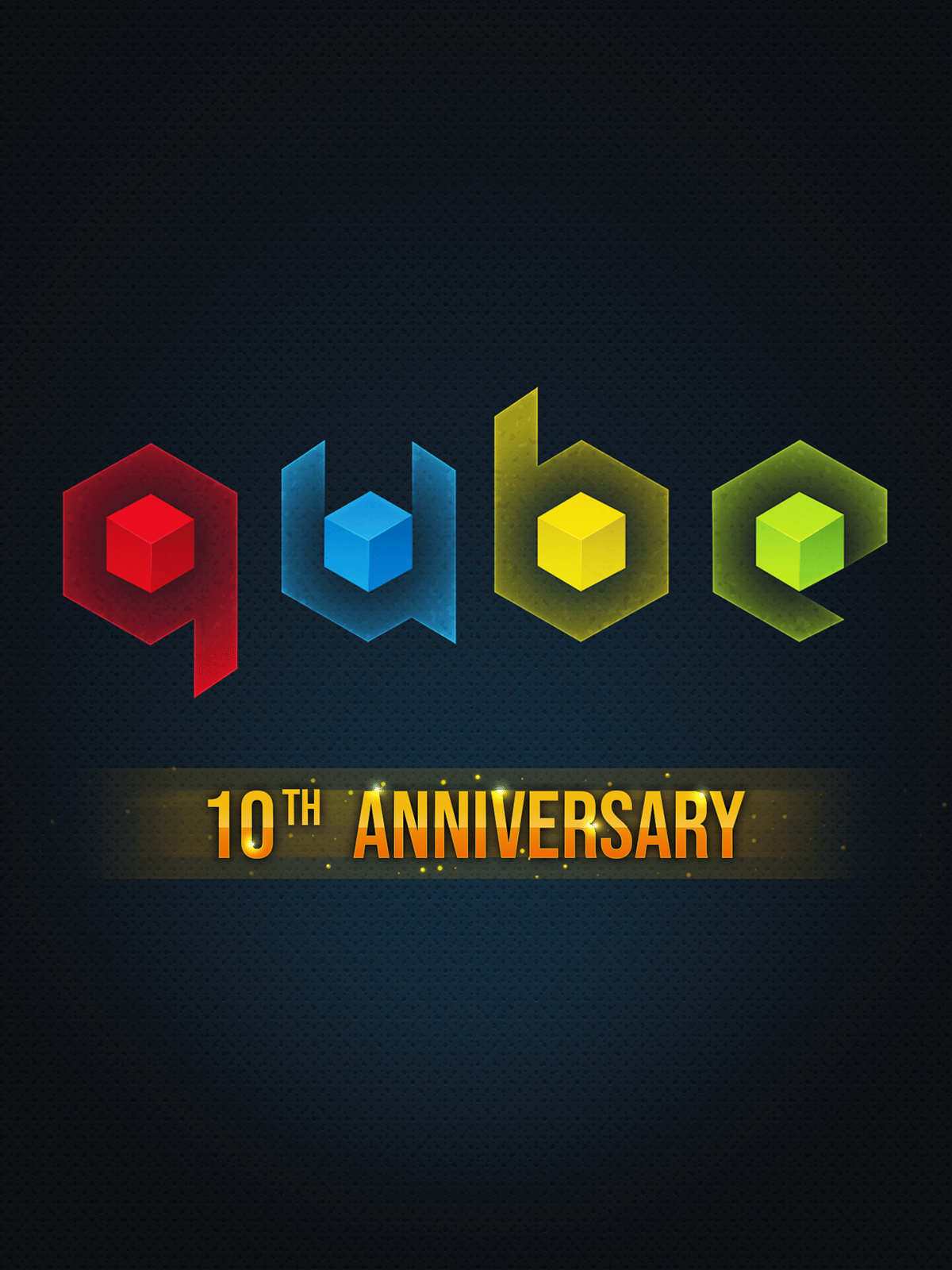 Q.U.B.E. 10th Anniversary
