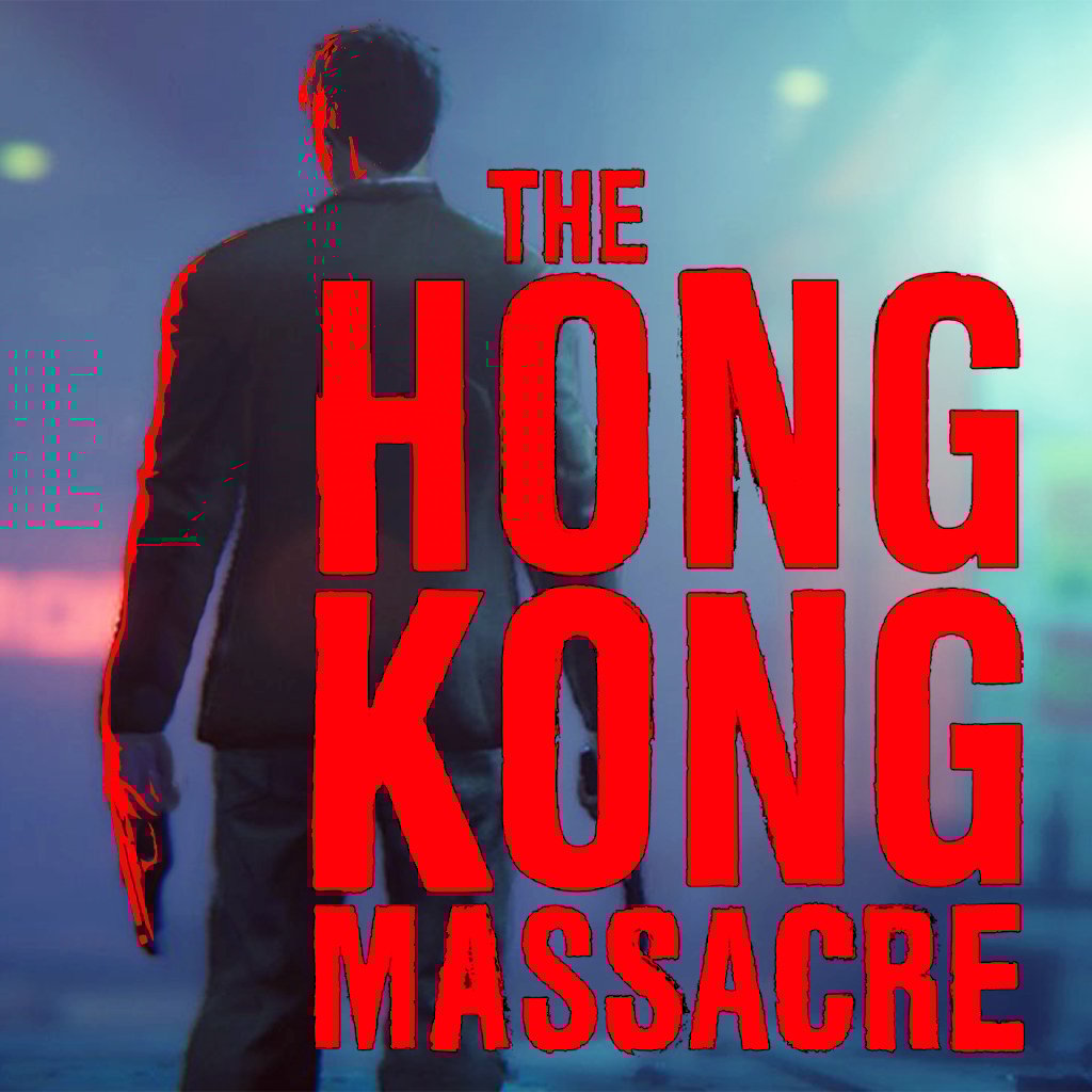 The Hong Kong Massacre