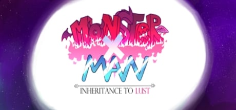 MonsterxMan: Inheritence To Lust