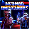 Lethal Enforcers