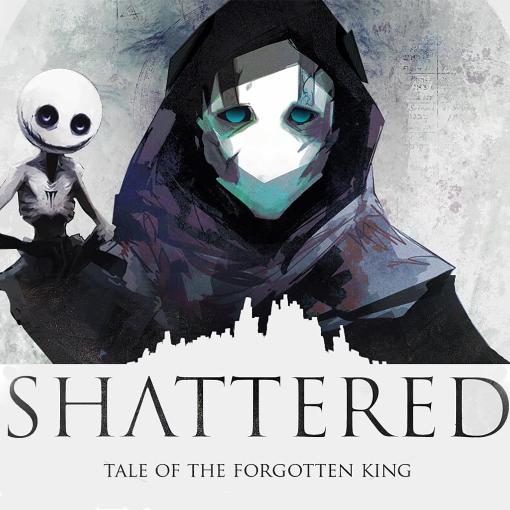 Shattered: Tale of the Forgotten King