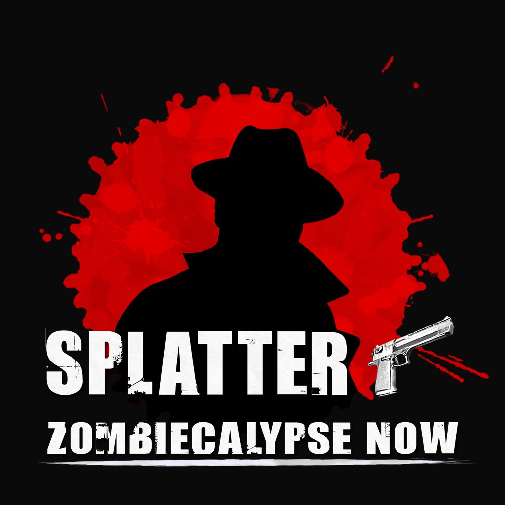 Splatter - Zombiecalypse Now