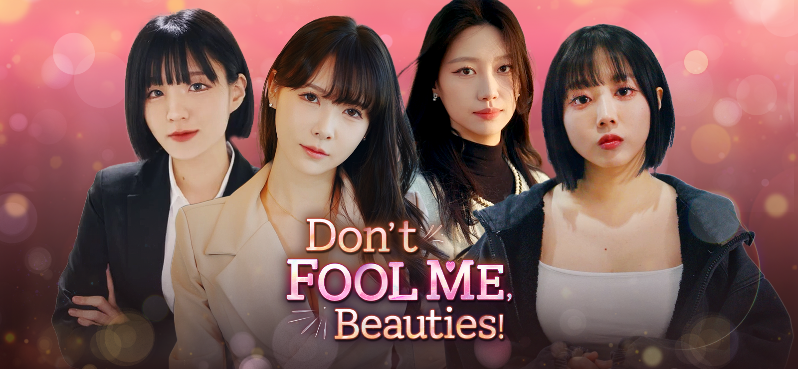 Don't FOOL ME, Beauties!