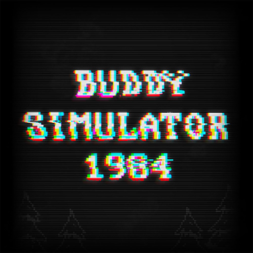 Buddy Simulator 1984