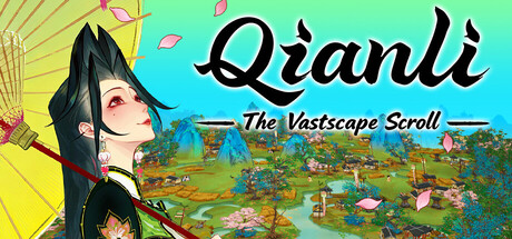 Qianli: The Vastscape Scroll