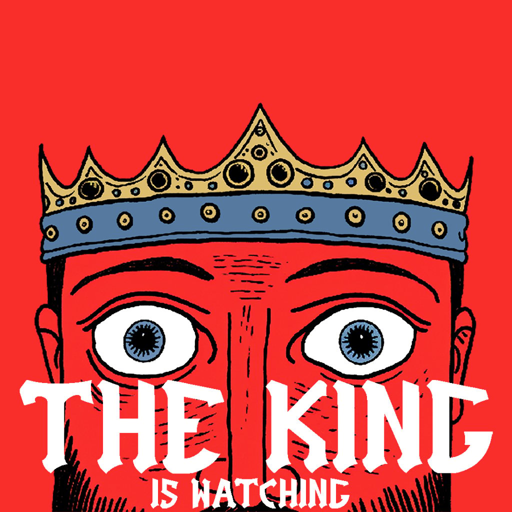 The King is Watching