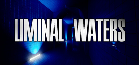 LIMINAL WATERS