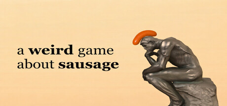 a weird game about sausage