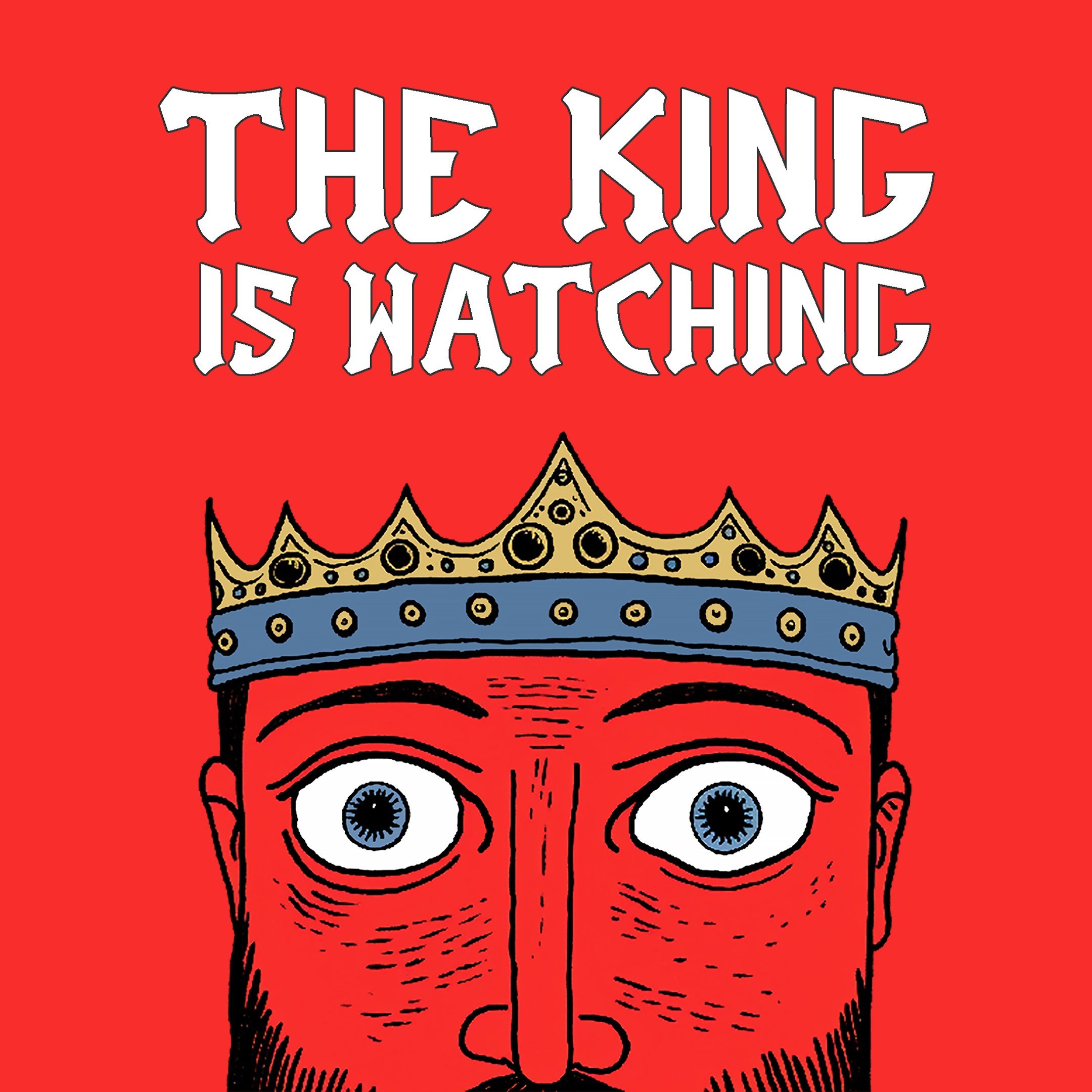 The King is Watching