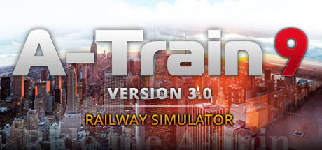 A-Train 9 V3.0 : Railway Simulator