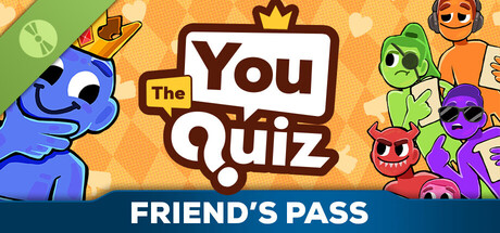 The You Quiz - Friend's Pass