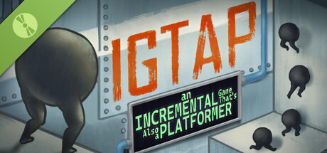 IGTAP: an Incremental Game That's Also a Platformer Demo