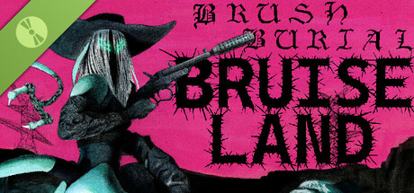 Brush Burial: Bruiseland Demo