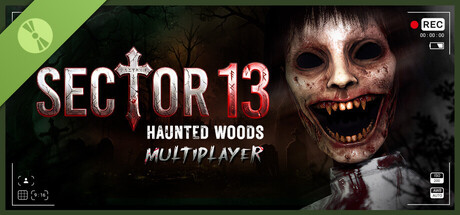 Sector 13: Haunted Woods Demo