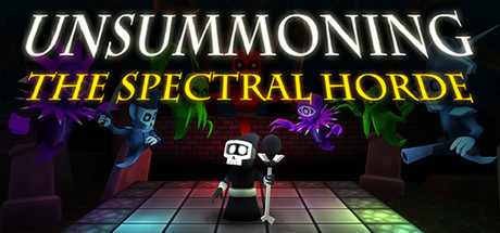 UnSummoning: the Spectral Horde