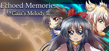 Boxart for Gaia's Melody II: ECHOED MEMORIES