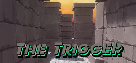 The Trigger