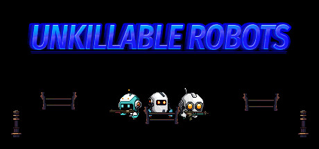 Boxart for UNKILLABLE ROBOTS