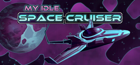 Boxart for My Idle Space Cruiser