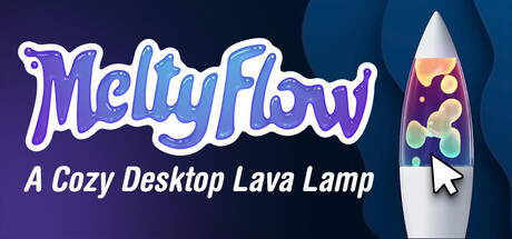 Boxart for MeltyFlow: A Cozy Desktop Lava Lamp