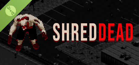 ShredDead Demo