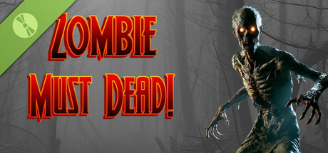 Zombie Must Dead!  Demo
