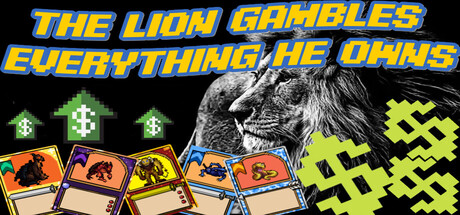 The Lion Gambles Everything He Owns