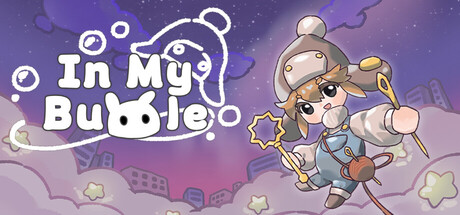 In My Bubble •°