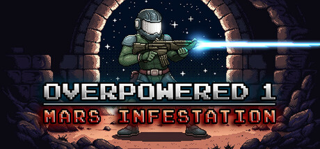 Overpowered 1 - Mars Infestation