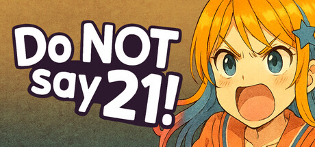 Do NOT say 21!