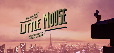 The Sad Story of The Little Mouse Who Wanted to Become Somebody
