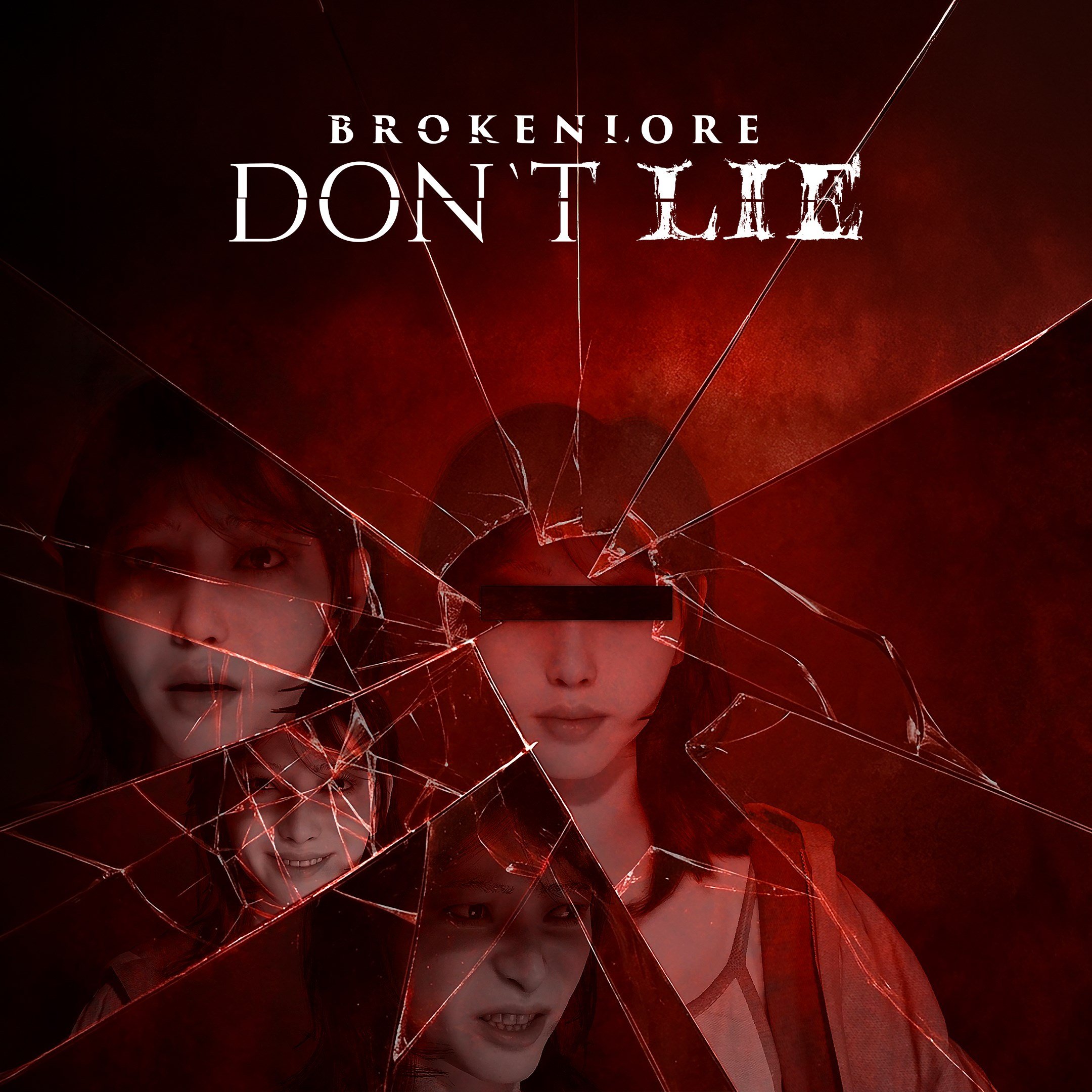 BrokenLore: Don\'t Lie