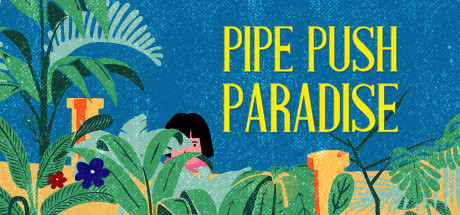 Pipe Push Paradise