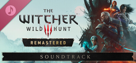The Witcher 3: Wild Hunt — Remastered Soundtrack