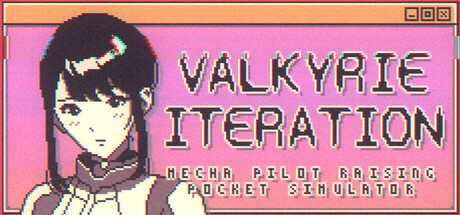 Valkyrie Iteration: Mecha Pilot Raising Pocket Simulator