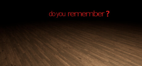 Do You Remember?