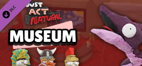 Just Act Natural: Museum