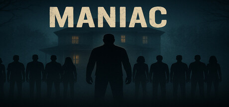 Maniac: Hunt or Be Hunted