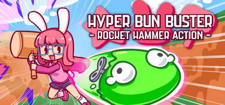 Hyper Bun Buster: Rocket Hammer Action