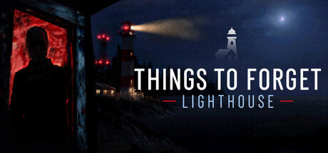 Things to Forget – Lighthouse