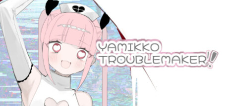 YAMIKKO TROUBLEMAKER