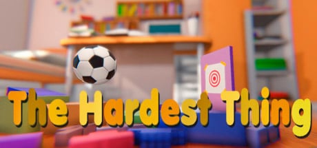 The Hardest Thing