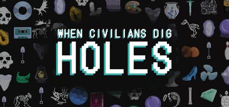 When Civilians Dig Holes