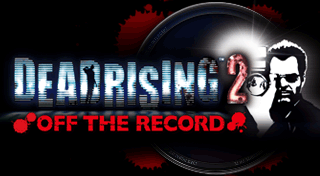 Dead Rising 2: Off The Record