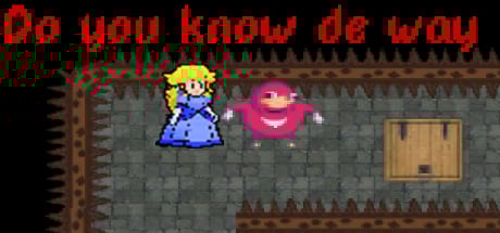 Do you know de way