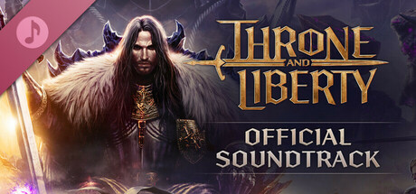 THRONE AND LIBERTY: Official Soundtrack