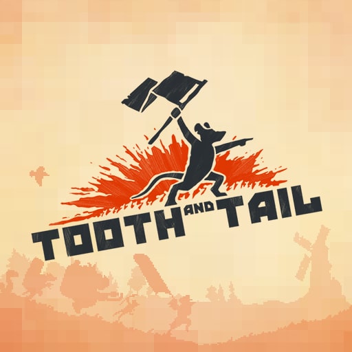 Tooth and Tail