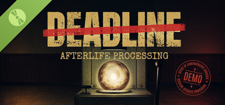 DEADLINE: Afterlife Processing Demo