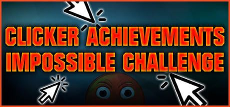 CLICKER ACHIEVEMENTS - THE IMPOSSIBLE CHALLENGE