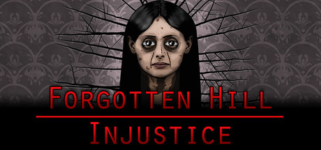 Forgotten Hill Injustice